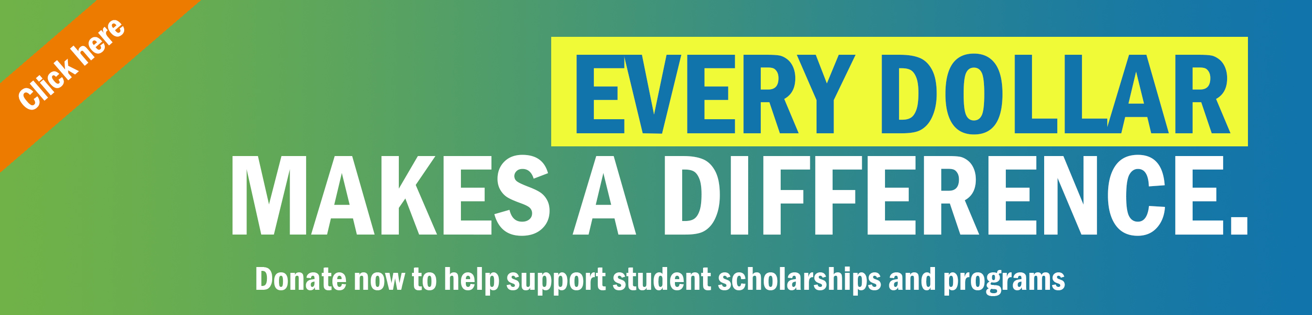 Every dollar makes a difference. Click here to donate to help support student scholarships and programs.